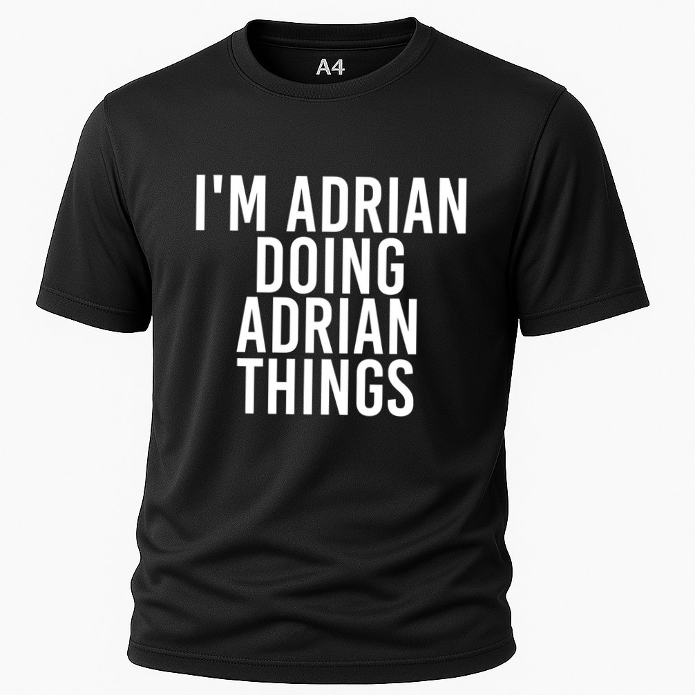 I'm Adrian Doing Adrian Things Funny Gift Idea Gift Cooling Performance Crew T-Shirt