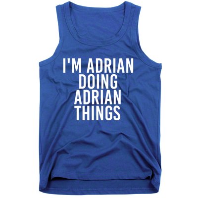 I'm Adrian Doing Adrian Things Funny Gift Idea Gift Tank Top