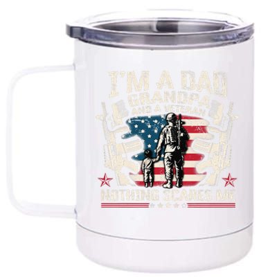 IM A Dad Grandpa And Veteran Fathers Day Veteran Patriotic 12 oz Stainless Steel Tumbler Cup