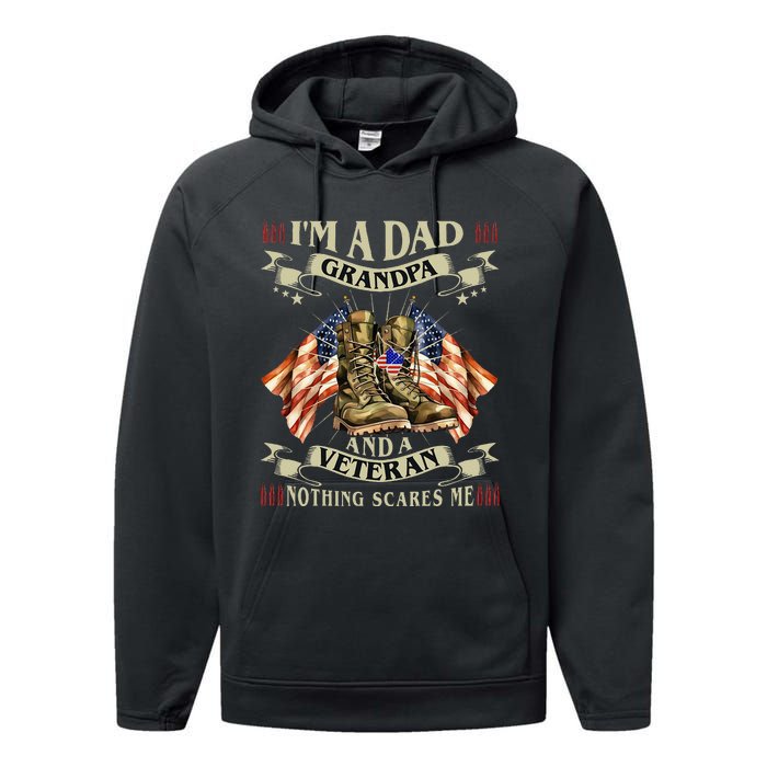 IM A Dad Grandpa And Veteran Funny Retro Papa Grandpa Performance Fleece Hoodie