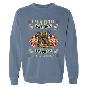 IM A Dad Grandpa And Veteran Funny Retro Papa Grandpa Garment-Dyed Sweatshirt