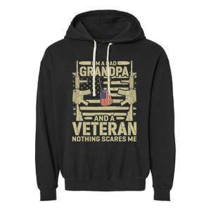 IM A Dad Grandpa And A Veteran Nothing Scares Me Veterans Garment-Dyed Fleece Hoodie