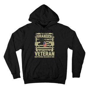 IM A Dad Grandpa And A Veteran Nothing Scares Me Veterans Hoodie