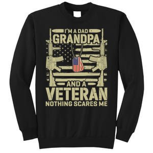 IM A Dad Grandpa And A Veteran Nothing Scares Me Veterans Sweatshirt