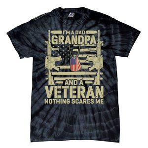 IM A Dad Grandpa And A Veteran Nothing Scares Me Veterans Tie-Dye T-Shirt