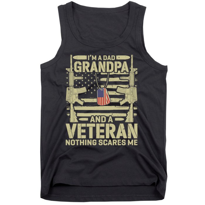 IM A Dad Grandpa And A Veteran Nothing Scares Me Veterans Tank Top