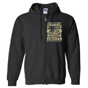 IM A Dad Grandpa And A Veteran Nothing Scares Me Veterans Full Zip Hoodie