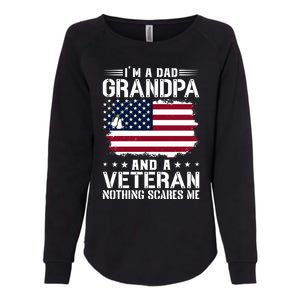 IM A Dad Grandpa And A Veteran Nothing Scares Me Womens California Wash Sweatshirt