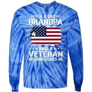 IM A Dad Grandpa And A Veteran Nothing Scares Me Tie-Dye Long Sleeve Shirt