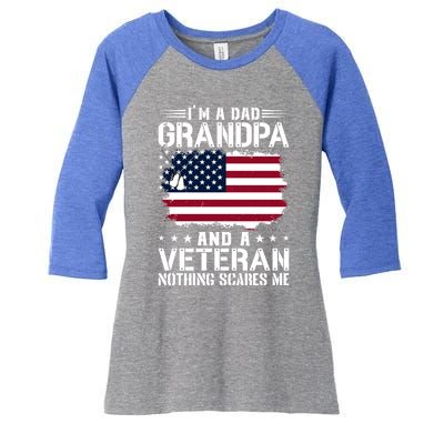 IM A Dad Grandpa And A Veteran Nothing Scares Me Women's Tri-Blend 3/4-Sleeve Raglan Shirt