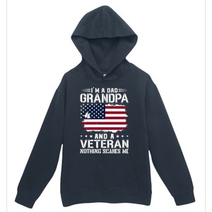 IM A Dad Grandpa And A Veteran Nothing Scares Me Urban Pullover Hoodie