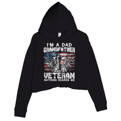 Im A Dad Grandfather Veteran Nothing Scares Me Proud Gift Crop Fleece Hoodie