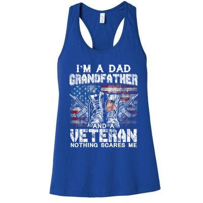 Im A Dad Grandfather Veteran Nothing Scares Me Proud Gift Women's Racerback Tank