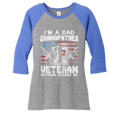 Im A Dad Grandfather Veteran Nothing Scares Me Proud Gift Women's Tri-Blend 3/4-Sleeve Raglan Shirt