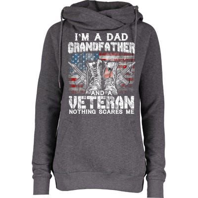 Im A Dad Grandfather Veteran Nothing Scares Me Proud Gift Womens Funnel Neck Pullover Hood