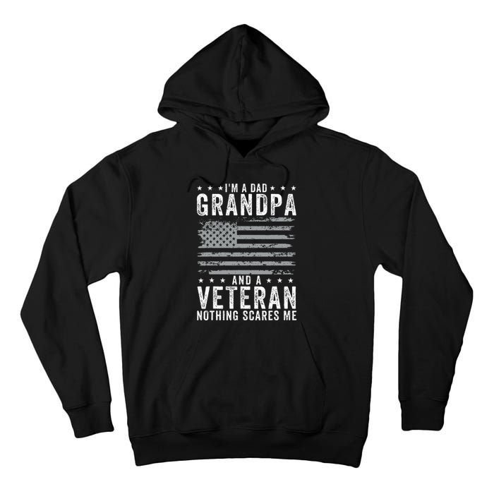 IM A Dad Grandpa And Veteran Fathers Day Tall Hoodie