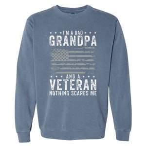 IM A Dad Grandpa And Veteran Fathers Day Garment-Dyed Sweatshirt