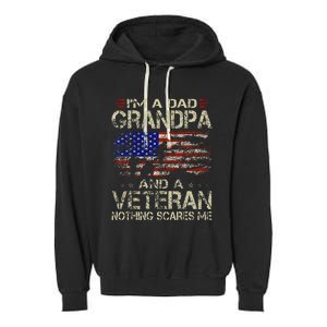 IM A Dad Grandpa And Veteran Garment-Dyed Fleece Hoodie