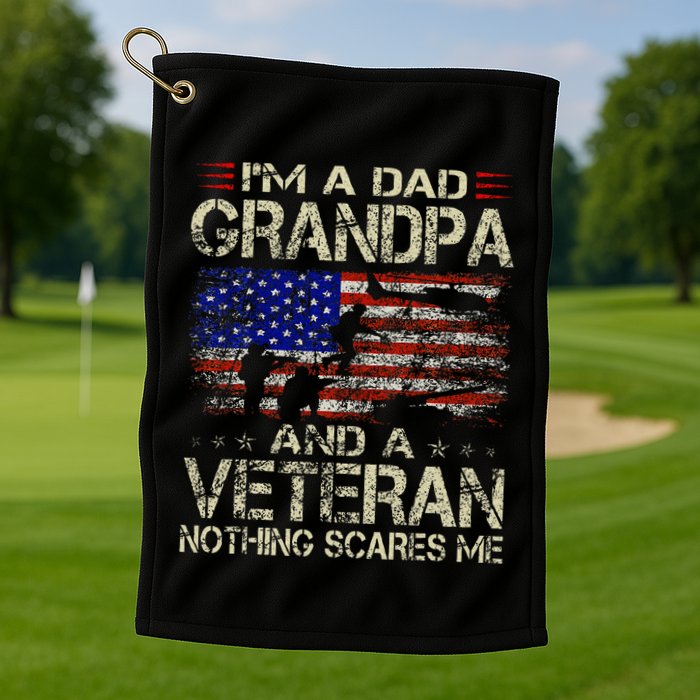 IM A Dad Grandpa And Veteran Golf Towel