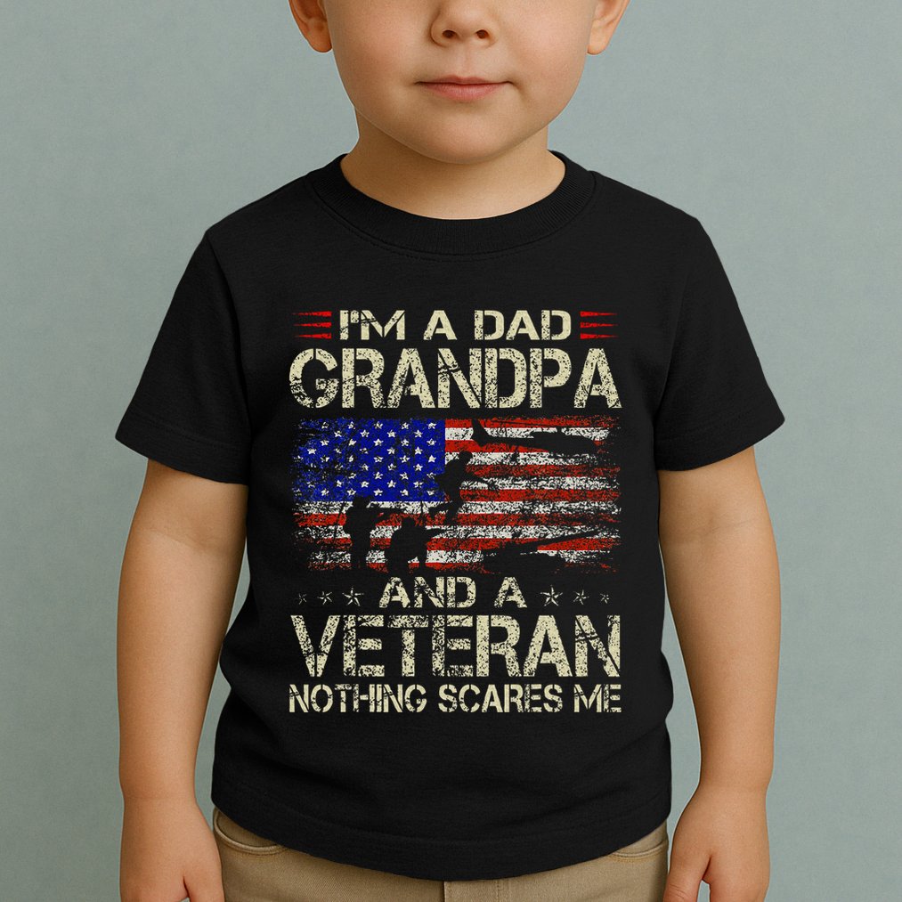 IM A Dad Grandpa And Veteran Toddler T-Shirt