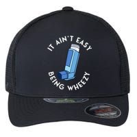 It AinT Easy Being Wheezy Asthma Inhaler Allergy Sufferer Flexfit Unipanel Trucker Cap