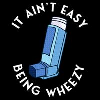 It AinT Easy Being Wheezy Asthma Inhaler Allergy Sufferer Mousepad