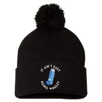 It AinT Easy Being Wheezy Asthma Inhaler Allergy Sufferer Pom Pom 12in Knit Beanie