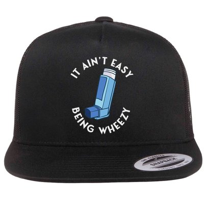 It Ain't Easy Being Wheezy Asthma Inhaler Allergy Sufferer Flat Bill Trucker Hat