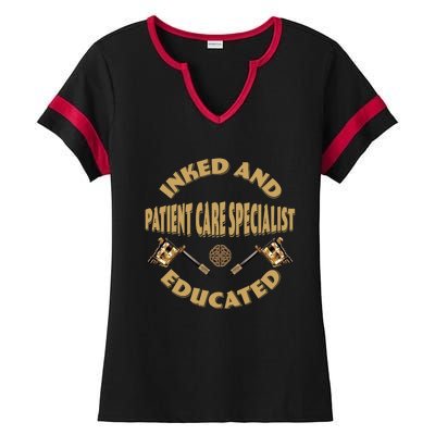 Inked And Educated Patient Care Specialist Cool Gift Ladies Halftime Notch Neck Tee