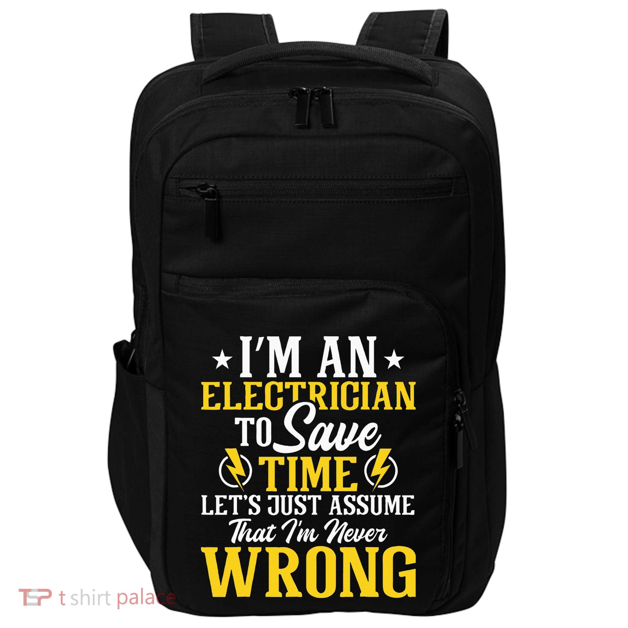 I'm An Electrician To Save Time Electrical Wiring Mechanic Impact Tech Backpack