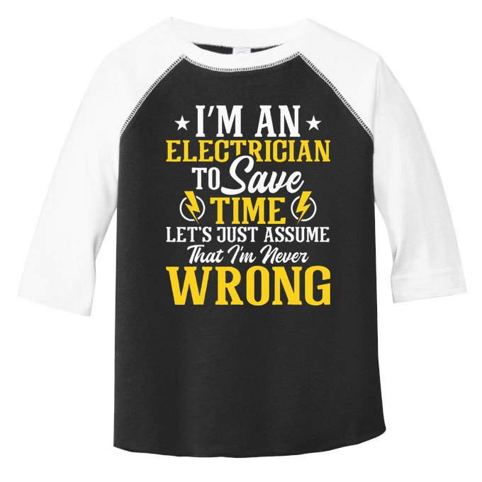 I'm An Electrician To Save Time Electrical Wiring Mechanic Toddler Fine Jersey T-Shirt