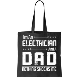 IM An Electrician Dad Nothing Shocks Me Tote Bag