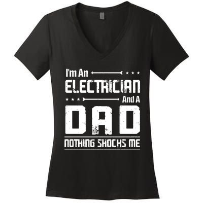 IM An Electrician Dad Nothing Shocks Me Women's V-Neck T-Shirt