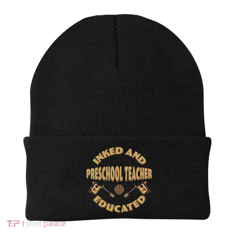 Inked And Educated Preschool Teacher Gift Beanie