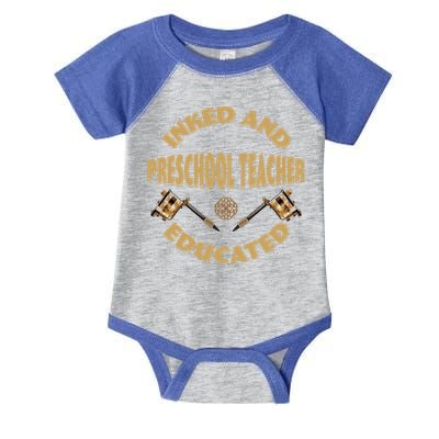 Inked And Educated Preschool Teacher Gift Infant Baby Jersey Bodysuit