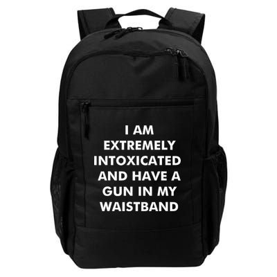 I Am Extremely Intoxicated And Have A Gun In My Waistband Backpack