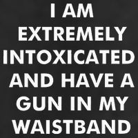 I Am Extremely Intoxicated And Have A Gun In My Waistband Adult Drive Performance Visor