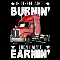 I Ain't Earnin Truck Driver Backpack