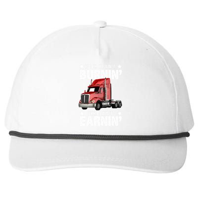 I Ain't Earnin Truck Driver Snapback Five-Panel Rope Hat