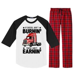 I Ain't Earnin Truck Driver Raglan Sleeve Pajama Set