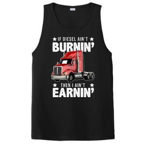 I Ain't Earnin Truck Driver PosiCharge Competitor Tank