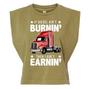 I Ain't Earnin Truck Driver Garment-Dyed Women's Muscle Tee