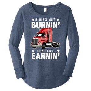 I Ain't Earnin Truck Driver Women's Perfect Tri Tunic Long Sleeve Shirt