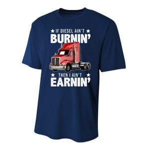 I Ain't Earnin Truck Driver Performance Sprint T-Shirt