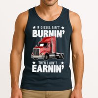 I Ain't Earnin Truck Driver Tank Top