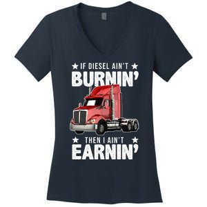 I Ain't Earnin Truck Driver Women's V-Neck T-Shirt