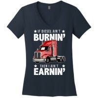 I Ain't Earnin Truck Driver Women's V-Neck T-Shirt