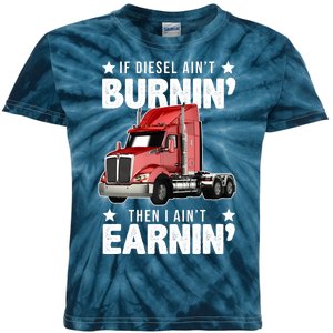 I Ain't Earnin Truck Driver Kids Tie-Dye T-Shirt