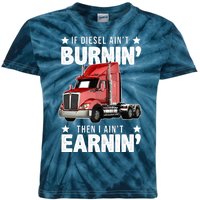 I Ain't Earnin Truck Driver Kids Tie-Dye T-Shirt