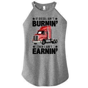 I Ain't Earnin Truck Driver Women's Perfect Tri Rocker Tank